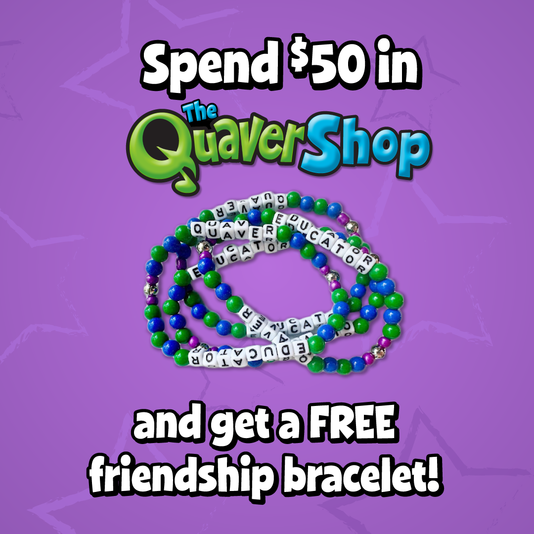 Get a free bracelet when you spend fifty dollars in the Quaver Shop.